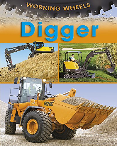 Imagen de archivo de Working Wheels: Digger a la venta por WorldofBooks