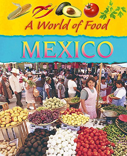 Beispielbild fr A World of Food: Mexico zum Verkauf von Reuseabook