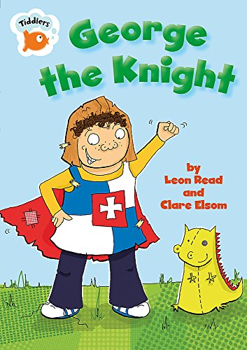 9780749693923: George the Knight (Tiddlers)