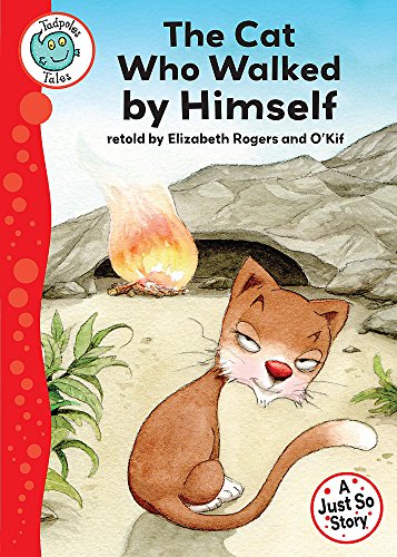 Stock image for Just So Stories - The Cat Who Walked by Himself (Tadpoles Tales) for sale by AwesomeBooks