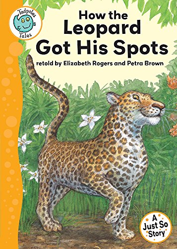 Beispielbild fr Tadpoles Tales: Just So Stories - How the Leopard Got His Spots zum Verkauf von AwesomeBooks