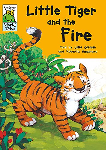 Little Tiger and the Fire (9780749694241) by Roberta Angaramo Julia Jarman