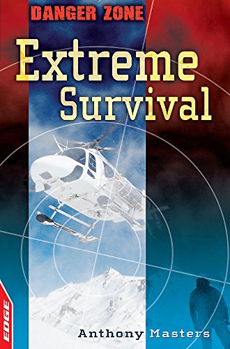 EDGE - Danger Zone: Extreme Survival: 2 - Masters, Anthony