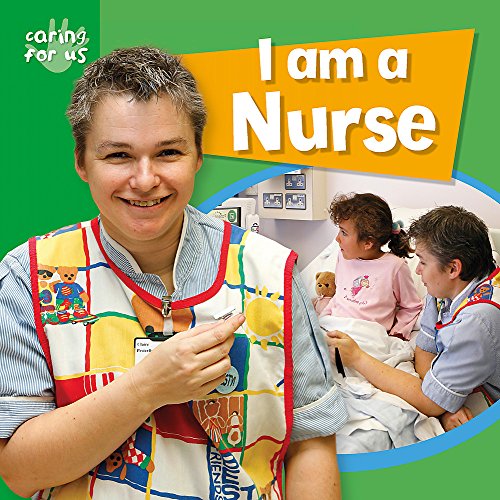 Caring for Us: I Am A Nurse (9780749695163) by Chancellor, Deborah