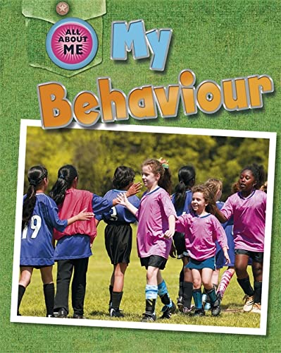 9780749695170: My Behaviour (All About Me)