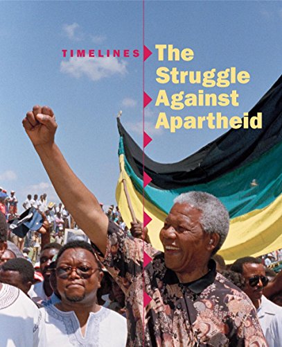 Stock image for Timelines: The Struggle Against Apartheid for sale by WorldofBooks