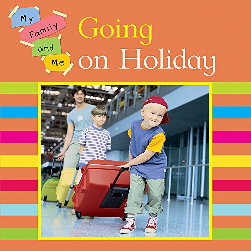Imagen de archivo de My Family and Me: Going On Holiday a la venta por WorldofBooks