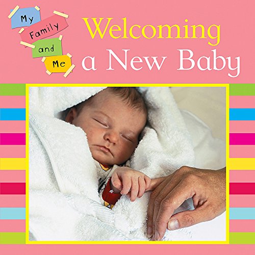 Imagen de archivo de My Family and Me: Welcoming A New Baby a la venta por WorldofBooks
