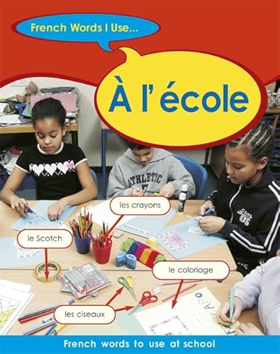 Beispielbild fr French Words I Use: A LEcole zum Verkauf von Reuseabook