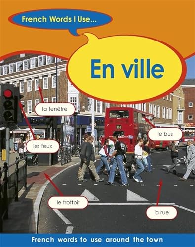 9780749696238: En Ville (French Words I Use)