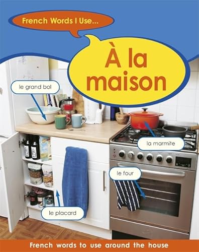 Imagen de archivo de French Words I Use: A La Maison a la venta por AwesomeBooks