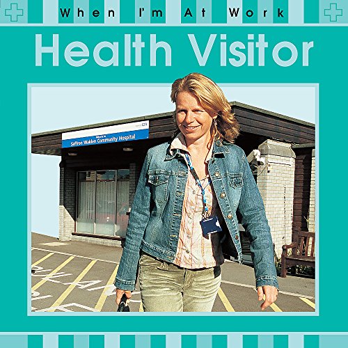 When I'm At Work: Health Visitor (9780749696627) by Chancellor, Deborah