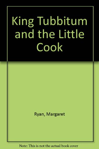 King Tubbitum and the Little Cook (9780749700317) by Margaret Ryan