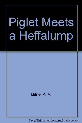 Stock image for Piglet Meets a Heffalump for sale by MusicMagpie