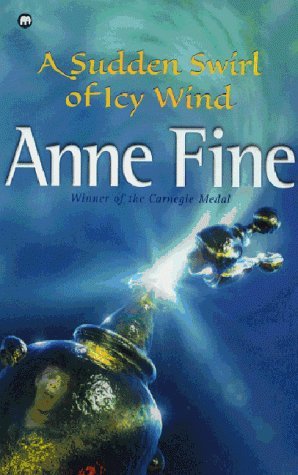 A Sudden Swirl of Icy Wind (9780749702557) by Fine, Anne; Illustrated By David Higham