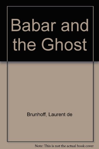 Beispielbild fr Babar and the Ghost zum Verkauf von medimops