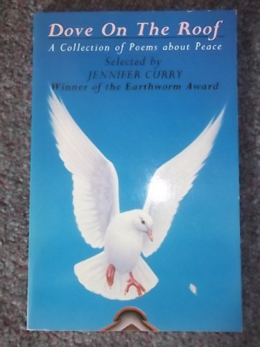 Beispielbild fr Dove on the Roof: A Collection of Poems About Peace zum Verkauf von WorldofBooks