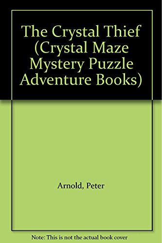 Beispielbild fr The Crystal Thief: No. 2 (Crystal Maze Mystery Puzzle Adventure Books) zum Verkauf von WorldofBooks