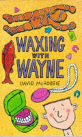 Beispielbild fr Waxing with Wayne zum Verkauf von AwesomeBooks