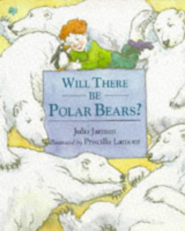 Beispielbild fr Will There be Polar Bears? zum Verkauf von AwesomeBooks