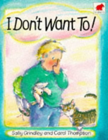 Stock image for I Don't Want To for sale by Better World Books