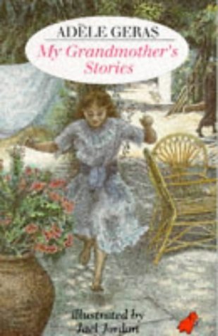 My Grandmother's Stories (9780749717186) by Geras, Adele; Jordan, Jael