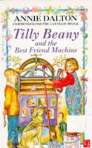 Beispielbild fr Tilly Beany and the Best Friend Machine zum Verkauf von AwesomeBooks