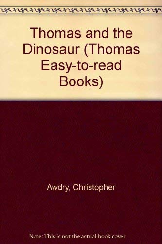 Stock image for Thomas and the Dinosaur (Thomas Easy-to-read Books) for sale by AwesomeBooks