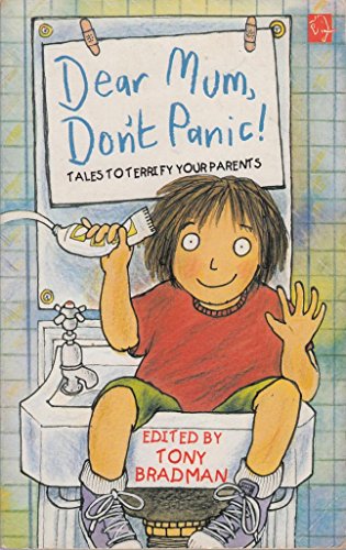 Beispielbild fr Dear Mum, Don't Panic: Tales to Terrify Your Parents zum Verkauf von WorldofBooks