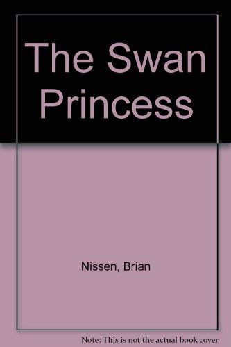 The Swan Princess (9780749720285) by Nissen, Brian