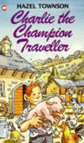 Stock image for Charlie, the Champion Traveller for sale by AwesomeBooks