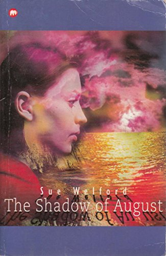 The Shadow of August (Contents S.) (9780749727468) by Sue Welford