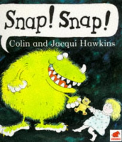 Snap! Snap! (9780749727666) by Colin Hawkins; Jacqui Hawkins