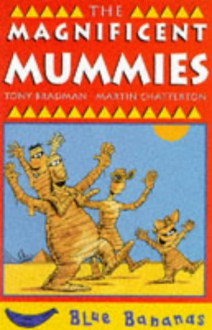 Beispielbild fr The Magnificent Mummies (Blue Bananas) zum Verkauf von madelyns books