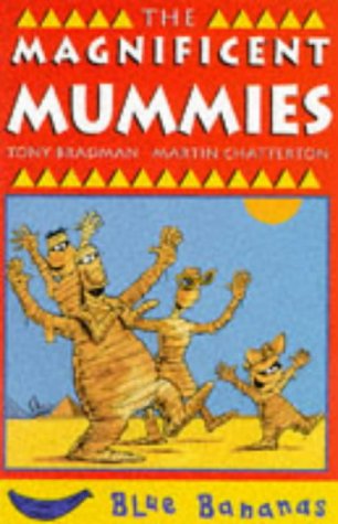 9780749727673: The Magnificent Mummies (Blue Bananas S.)