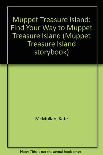 Beispielbild fr Muppet Treasure Island: Find Your Way to Muppet Treasure Island (Muppet Treasure Island storybook) zum Verkauf von medimops