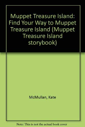 9780749727840: Find Your Way to Muppet Treasure Island (Muppet Treasure Island storybook)