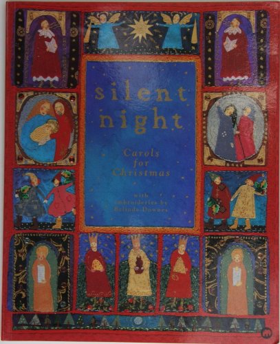 Imagen de archivo de Silent Night: Carols for Christmas with Embroideries by Belinda Downes a la venta por WorldofBooks