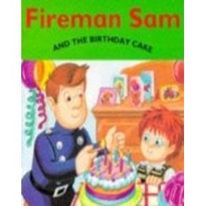 Stock image for Fireman Sam and the Birthday Cake (Fireman Sam S.) for sale by WorldofBooks