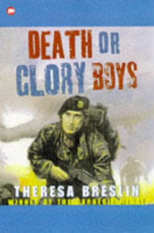 Death or Glory Boys (Contents) (9780749731007) by Theresa Breslin