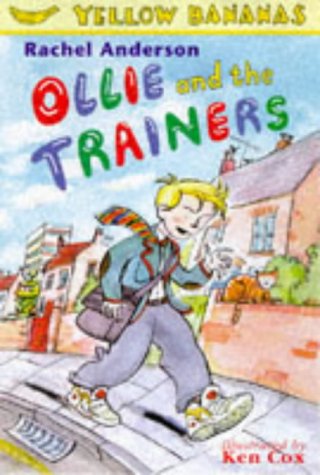 Ollie and the Trainers (Yellow Banana Books) (9780749731090) by Anderson, Rachel