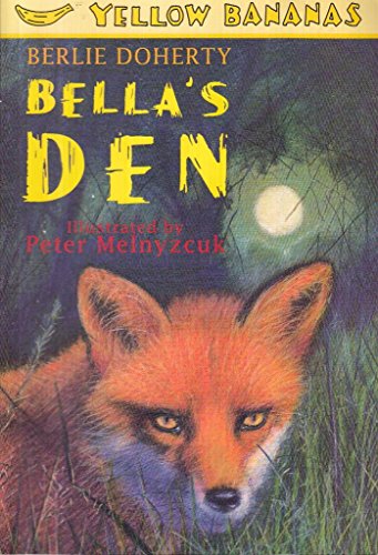 Beispielbild fr Bella's Den (Yellow Banana Books) zum Verkauf von WorldofBooks