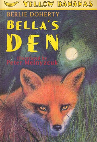Stock image for Bella's Den (Yellow Banana Books) for sale by AwesomeBooks