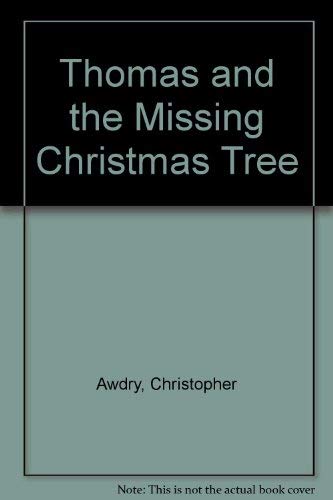 Beispielbild fr Thomas and the Missing Christmas Tree zum Verkauf von AwesomeBooks