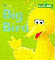 Sesame Street: Meet Big Bird (Sesame Street) (9780749733537) by Constance Allen