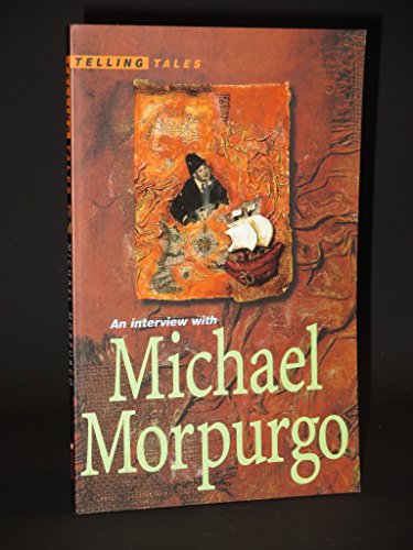 Stock image for Interview with Michael Morpurgo (Telling Tales) for sale by Reuseabook