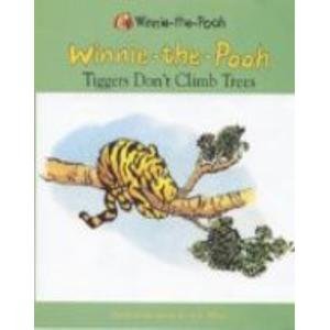 Stock image for Tiggers Don't Climb Trees (Winnie-the-Pooh story books) for sale by AwesomeBooks