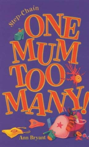 One Mum Too Many (Step-chain) (9780749743222) by Bryant, Ann