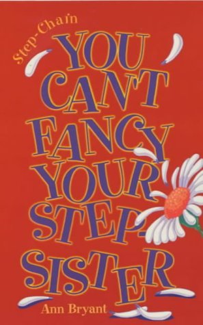 Beispielbild fr You Can't Fancy Your Stepsister!: 2 (Step-chain S.) zum Verkauf von WorldofBooks