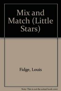 Stock image for Mix and Match (Little Stars S.) for sale by AwesomeBooks